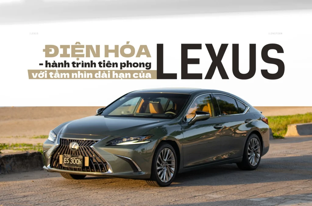 Điện hóa với tầm nhìn dài hạn của Lexus 1 Cover EDIT