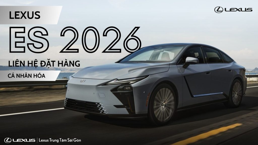 Đặt hàng Lexus ES 2026 hoàn toàn mới