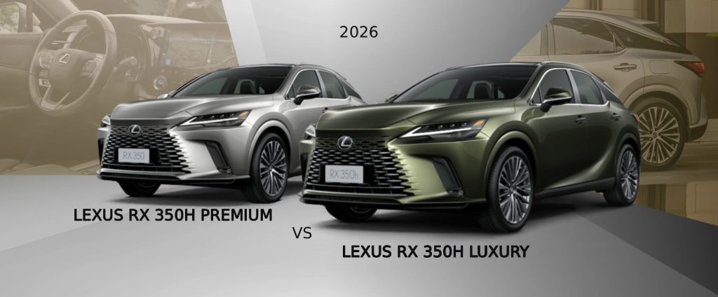 So Sánh Toàn Diện Lexus RX 350h Premium và Luxury 2026