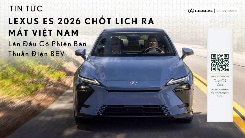 Lexus ES 2026 Chốt Lịch Ra Mắt Việt Nam Vào Tháng 10-2026 1 Lexus ES 2026 Chốt Lịch Ra Mắt Việt Nam Vào Tháng 10-2026